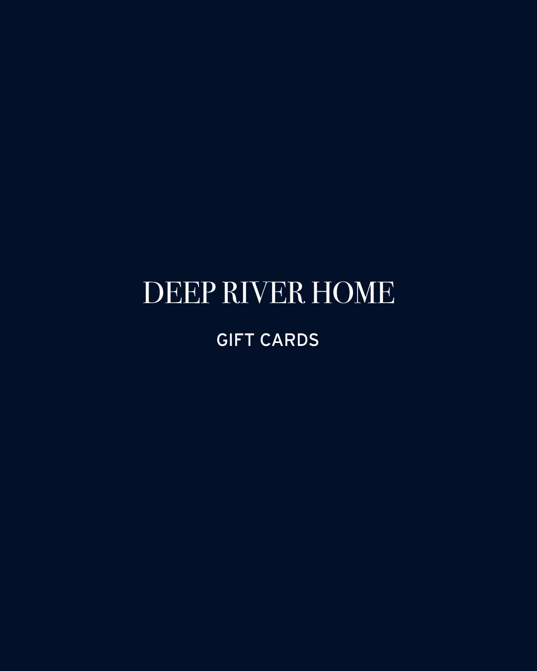Deep River Home Gift Card